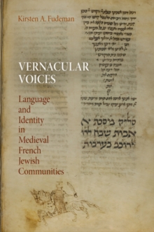 Vernacular Voices : Language and Identity in Medieval French Jewish Communities, Hardback Book Vernacular Voices : Language and Identity in Medieval French Jewish Communities, Hardback Book