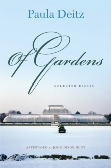 Of Gardens : Selected Essays, Hardback Book Of Gardens : Selected Essays, Hardback Book