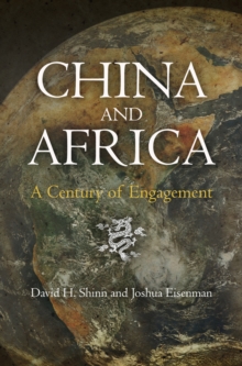 China and Africa : A Century of Engagement, Hardback Book China and Africa : A Century of Engagement, Hardback Book