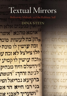 Textual Mirrors : Reflexivity, Midrash, and the Rabbinic Self, Hardback Book Textual Mirrors : Reflexivity, Midrash, and the Rabbinic Self, Hardback Book