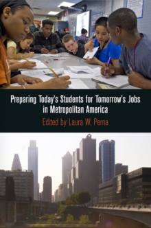 Preparing Today's Students for Tomorrow's Jobs in Metropolitan America, Hardback Book Preparing Today's Students for Tomorrow's Jobs in Metropolitan America, Hardback Book