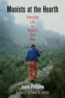 Maoists at the Hearth : Everyday Life in Nepal's Civil War, Hardback Book Maoists at the Hearth : Everyday Life in Nepal's Civil War, Hardback Book