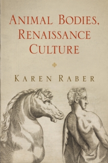 Animal Bodies, Renaissance Culture, Hardback Book Animal Bodies, Renaissance Culture, Hardback Book