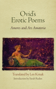 Ovid's Erotic Poems : "Amores" and "Ars Amatoria", Hardback Book Ovid's Erotic Poems : "Amores" and "Ars Amatoria", Hardback Book