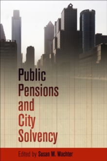 Public Pensions and City Solvency, Hardback Book Public Pensions and City Solvency, Hardback Book