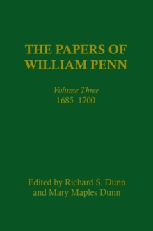 The Papers of William Penn, Volume 3 : 1685-1700, Hardback Book The Papers of William Penn, Volume 3 : 1685-1700, Hardback Book