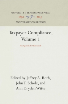 Taxpayer Compliance, Volume 1 : An Agenda for Research, Hardback Book Taxpayer Compliance, Volume 1 : An Agenda for Research, Hardback Book