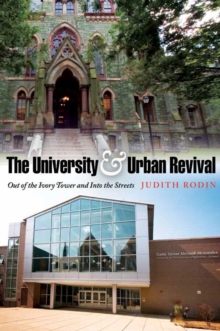 The University and Urban Revival : Out of the Ivory Tower and Into the Streets