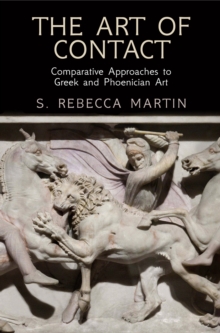 The Art of Contact : Comparative Approaches to Greek and Phoenician Art