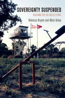 Sovereignty Suspended : Building the So-Called State, EPUB eBook Sovereignty Suspended : Building the So-Called State, EPUB eBook