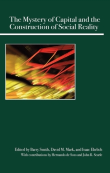 The Mystery of Capital and the Construction of Social Reality, Paperback / softback Book The Mystery of Capital and the Construction of Social Reality, Paperback / softback Book