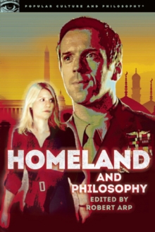 Homeland and Philosophy : For Your Minds Only