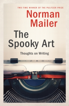 The Spooky Art : Thoughts on Writing, Paperback / softback Book The Spooky Art : Thoughts on Writing, Paperback / softback Book