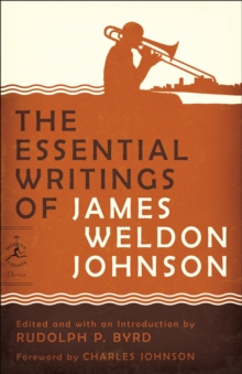 The Essential Writings of James Weldon Johnson, Paperback / softback Book The Essential Writings of James Weldon Johnson, Paperback / softback Book