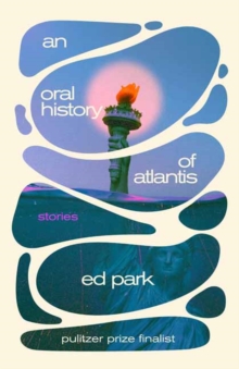 Oral History of Atlantis, An : Stories