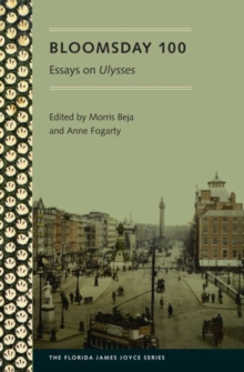 Bloomsday 100 : Essays on Ulysses, Hardback Book Bloomsday 100 : Essays on Ulysses, Hardback Book