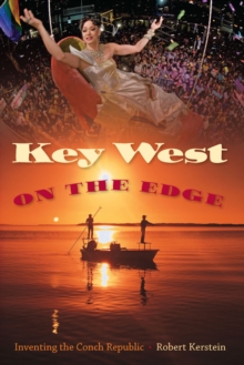 Key West on the Edge : Inventing the Conch Republic