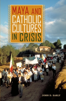 Maya and Catholic Cultures in Crisis