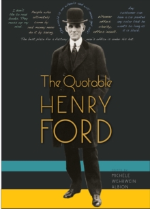 The Quotable Henry Ford