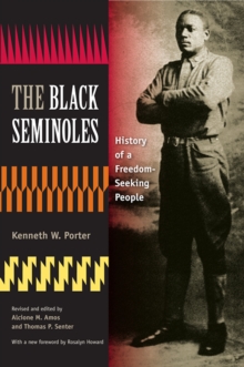 The Black Seminoles : History of a Freedom-Seeking People