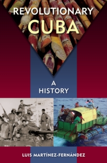 Revolutionary Cuba : A History