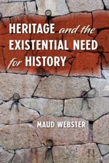 Heritage and the Existential Need for History