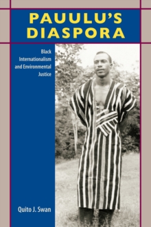 Pauulu's Diaspora : Black Internationalism and Environmental Justice