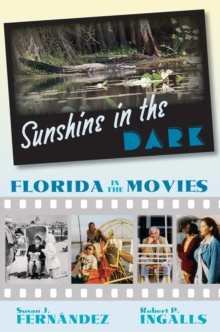 Sunshine in the Dark : Florida in the Movies