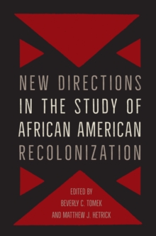 New Directions in the Study of African American Recolonization