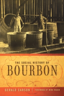 The Social History of Bourbon, Paperback / softback Book The Social History of Bourbon, Paperback / softback Book