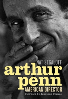 Arthur Penn : American Director, Hardback Book Arthur Penn : American Director, Hardback Book
