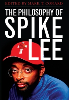 The Philosophy of Spike Lee