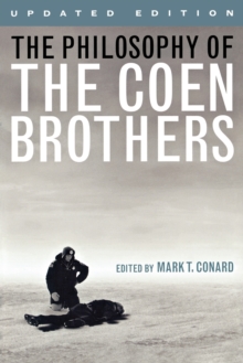 The Philosophy of the Coen Brothers, Paperback / softback Book The Philosophy of the Coen Brothers, Paperback / softback Book