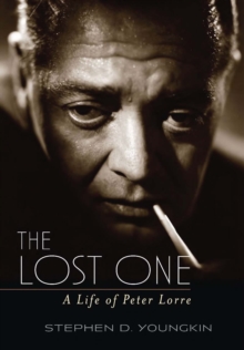 The Lost One : A Life of Peter Lorre