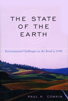 The State of the Earth : Environmental Challenges on the Road to 2100