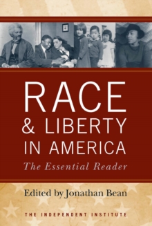 Race and Liberty in America : The Essential Reader