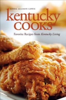 Kentucky Cooks : Favorite Recipes from Kentucky Living