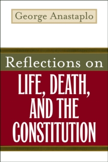 Reflections on Life, Death, and the Constitution