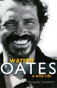 Warren Oates : A Wild Life