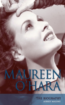 Maureen O'Hara : The Biography