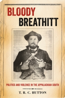 Bloody Breathitt : Politics and Violence in the Appalachian South