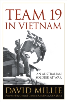 Team 19 in Vietnam : An Australian Soldier at War