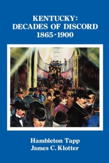 Kentucky : Decades of Discord, 1865-1900