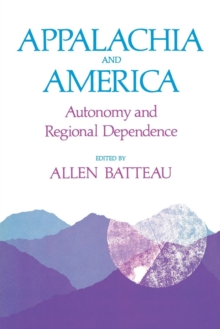 Appalachia and America : Autonomy and Regional Dependence