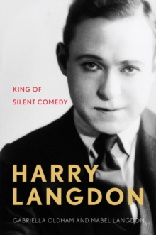 Harry Langdon : King of Silent Comedy