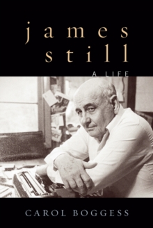 James Still : A Life