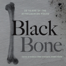 Black Bone : 25 Years of the Affrilachian Poets