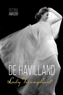 Olivia de Havilland : Lady Triumphant