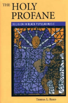 The Holy Profane : Religion in Black Popular Music, Paperback / softback Book The Holy Profane : Religion in Black Popular Music, Paperback / softback Book