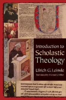 Introduction to Scholastic Theology, Paperback / softback Book Introduction to Scholastic Theology, Paperback / softback Book